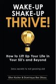 Wake-Up, Shake-Up, Thrive! (eBook, ePUB) Wake-Up, Shake-Up, Thrive! (eBook, ePUB)