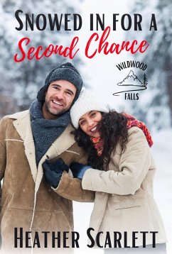 Snowed in for a Second Chance (Wildwood Falls, #6) (eBook, ePUB) - Scarlett, Heather