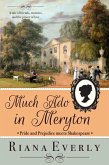 Much Ado in Meryton: Pride and Prejudice meets Shakespeare (eBook, ePUB) Much Ado in Meryton: Pride and Prejudice meets Shakespeare (eBook, ePUB)