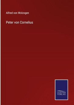 Peter von Cornelius - Wolzogen, Alfred Von