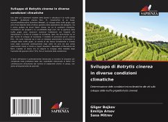 Sviluppo di Botrytis cinerea in diverse condizioni climatiche - Bojkov, Gligor;Arsov, Emilija;Mitrev, Sasa