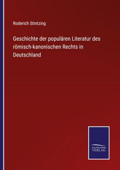Geschichte der populären Literatur des römisch-kanonischen Rechts in Deutschland