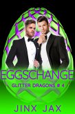 Eggschange (Glitter Dragons, #4) (eBook, ePUB)