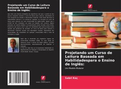 Projetando um Curso de Leitura Baseada em Habilidadespara o Ensino de Inglês: - Koç, Sabri