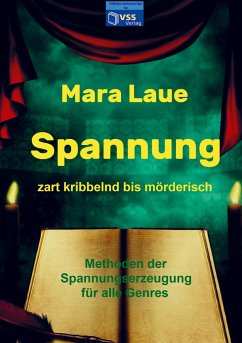 Spannung, zart kribbelnd bis mörderisch - Laue, Mara