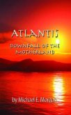 Atlantis, Downfall of the Motherland (eBook, ePUB) Atlantis, Downfall of the Motherland (eBook, ePUB)