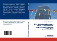 Deqtel'nost' Rossii w OON po problemam okruzhaüschej sredy (1991-2010) - Martynenkow, Denis