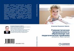 Gumanisticheskaq naprawlennost' obrazowaniq kak pedagogicheskaq problema - Efimow, Vladimir Fedorowich