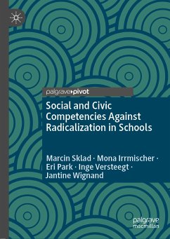 Social and Civic Competencies Against Radicalization in Schools (eBook, PDF) - Sklad, Marcin; Irrmischer, Mona; Park, Eri; Versteegt, Inge; Wignand, Jantine