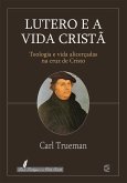 Lutero e a vida cristã (eBook, ePUB)