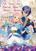 I'll Never Set Foot in That House Again! Volume 3 (eBook, ePUB) I'll Never Set Foot in That House Again! Volume 3 (eBook, ePUB)