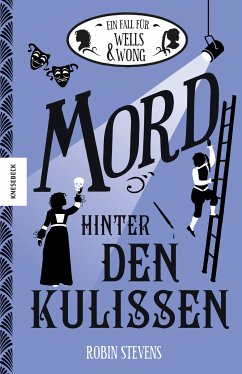 Mord hinter den Kulissen / Ein Fall für Wells & Wong Bd.7 (eBook, ePUB) - Stevens, Robin