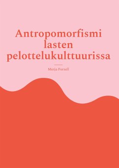 Antropomorfismi lasten pelottelukulttuurissa (eBook, ePUB)