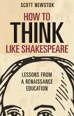 How to Think like Shakespeare (eBook, ePUB)