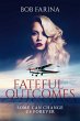 Fateful Outcomes (eBook, ePUB) - Bild 1