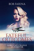 Fateful Outcomes (eBook, ePUB)