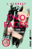 Two Faces - Diese Sache zwischen uns (eBook, ePUB)