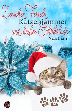 Cover Zwischen Fesseln, Katzenjammer und heißer Schokolade (eBook, ePUB)