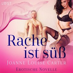 Rache ist süß - Erotische Novelle (MP3-Download) - Carter, Joanne Louise