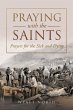 Praying with the Saints: Prayers for... - Bild 1