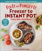 Fix-It and Forget-It Freezer to Instant Pot (eBook, ePUB)