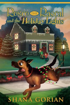 Rosco the Rascal and the Holiday Lights (eBook, ePUB) - Gorian, Shana