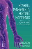 Mover el pensamiento, sentir el movimiento (eBook, ePUB) Mover el pensamiento, sentir el movimiento (eBook, ePUB)