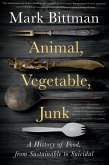 Animal, Vegetable, Junk (eBook, ePUB)