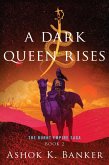 Dark Queen Rises (eBook, ePUB)