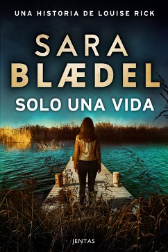 Solo una vida (eBook, ePUB) - Blædel, Sara