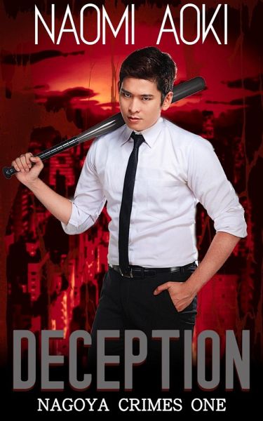 Deception (Nagoya Crimes, #1) (eBook, ePUB) Deception (Nagoya Crimes, #1) (eBook, ePUB)