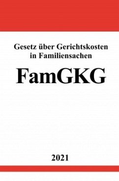 Gesetz über Gerichtskosten in Familiensachen (FamGKG) - Studier, Ronny