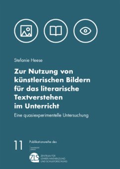 Zur Nutzung von künstlerischen Bildern für das literarische Textverstehen im Unterricht - Heese, Stefanie