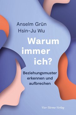 Warum immer ich? - Grün, Anselm;Wu, Hsin-Ju