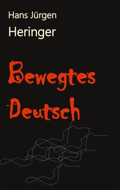 Bewegtes Deutsch - Heringer, Hans Jürgen