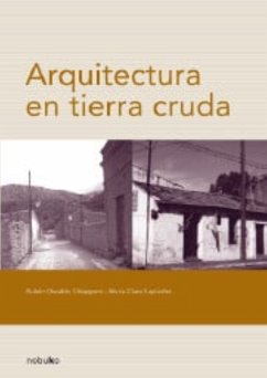 Arquitectura en tierra cruda (eBook, PDF) - Chiapparo, Ruben Osvaldo; Supisiche, María Clara