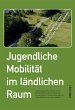 Jugendliche Mobilität im ländlichen... - Bild 1