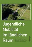 Jugendliche Mobilität im ländlichen Raum (eBook, PDF)