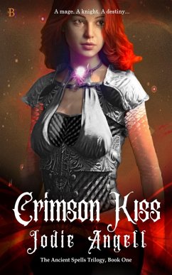 Crimson Kiss (The Ancient Spells Trilogy, #1) (eBook, ePUB) - Angell, Jodie