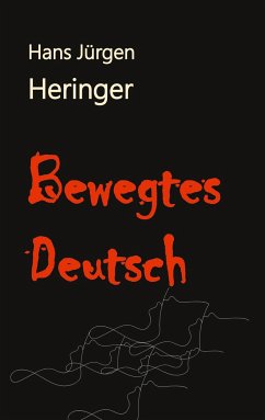 Bewegtes Deutsch - Heringer, Hans Jürgen