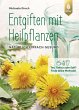 Entgiften mit Heilpflanzen - Bild 1
