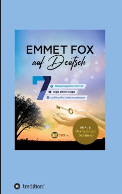 Emmet Fox auf Deutsch - Fox, Emmet