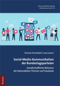 Social-Media-Kommunikation der Bundestagsparteien (eBook, PDF) - Ennenbach, Simone; Lorenz, Lara