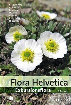 Flora Helvetica - Exkursionsflora - Eggenberg, Stefan;Bornand, Christophe;Juillerat, Philippe