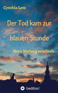 Der Tod kam zur blauen Stunde - Lotz, Cynthia