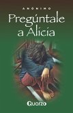 Pregúntale a Alicia (eBook, ePUB) Pregúntale a Alicia (eBook, ePUB)