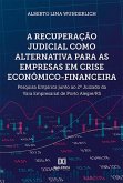 A recuperação judicial como alternativa para as empresas em crise econômico-financeira (eBook, ePUB)
