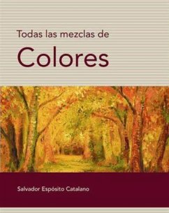 Todas las mezclas de colores (eBook, PDF) - Catalano, Salvador Espósito