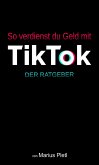 So verdienst du Geld mit Tik Tok (eBook, ePUB)