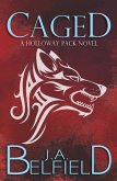 Caged (Holloway Pack, #3) (eBook, ePUB) Caged (Holloway Pack, #3) (eBook, ePUB)